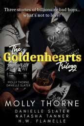 Goldenhearts: A Billionaire Bad Boy Trilogy