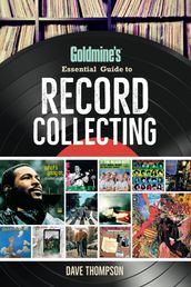 Goldmine s Essential Guide to Record Collecting