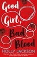 Good Girl, Bad Blood (A Good Girl's Guide to Murder, Book 2)
