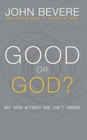 Good or God?