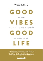 Good vibe good life