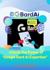 Google Bard AI Expertise