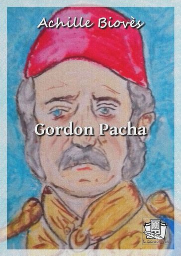 Gordon Pacha - Achille Biovès