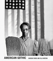 Gordon Parks: American Gothic