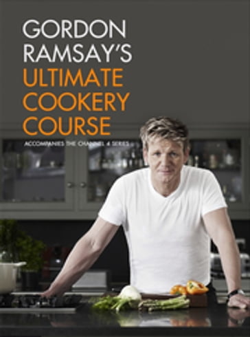 Gordon Ramsay's Ultimate Cookery Course - Gordon Ramsay