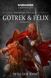 Gotrek & Félix: Première Trilogie