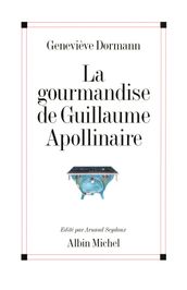 La Gourmandise de Guillaume Apollinaire