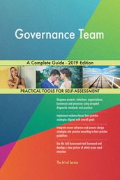 Governance Team A Complete Guide - 2019 Edition