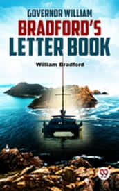Governor William Bradford S Letter Book