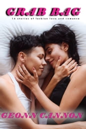 Grab Bag: 14 Stories of Lesbian Love and Romance