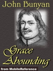 Grace Abounding To The Chief Of Sinners (Mobi Classics)