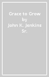 Grace to Grow