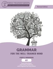 Grammar for the Well-Trained Mind Purple Key, Revised Edition (Grammar for the Well-Trained Mind)