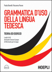 Grammatica d uso della lingua tedesca. Teoria ed esercizi scaricabile online. Con CD Audio formato MP3