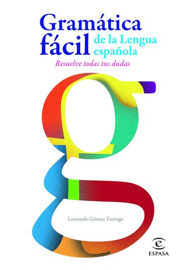 Gramática fácil de la lengua española - Leonardo Gómez Torrego