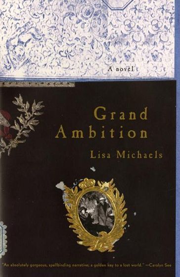 Grand Ambition: A Novel - Lisa Michaels