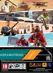 Grand Theft Auto V - Latest Update Player s Guide & Walkthrough