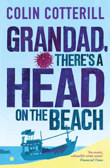 Grandad, There's a Head on the Beach - Colin Cotterill