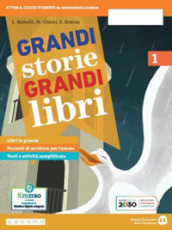 Grandi storie, grandi libri. Per la Scuola media. Con e-book. Con espansione online. Vol. 1