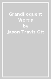 Grandiloquent Words