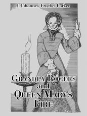 Grandpa Rogers and Queen Mary s Fire