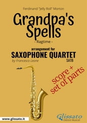 Grandpa s Spells - Saxophone Quartet score & parts