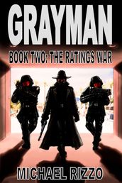 Grayman Book Two: The Ratings War