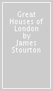 Great Houses of London