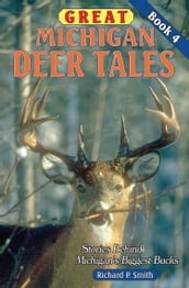 Great Michigan Deer Tales: Book 4