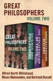 Great Philosophers Volume Two