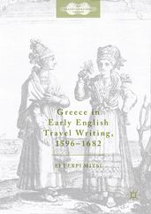 Greece in Early English Travel Writing, 15961682