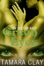 Green Eyes (Sex Cult of Bast Erotica)