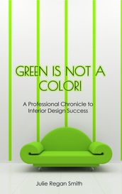 Green Is Not A Color!