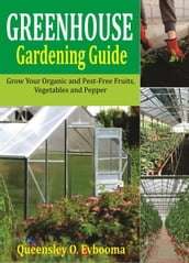 Greenhouse Gardening Guide