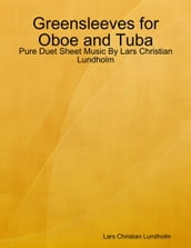 Greensleeves for Oboe and Tuba - Pure Duet Sheet Music By Lars Christian Lundholm