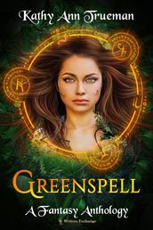 Greenspell: A Fantasy Anthology