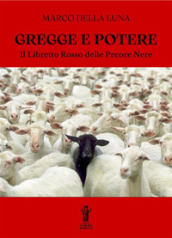 Gregge e potere. Il libretto rosso delle pecore nere