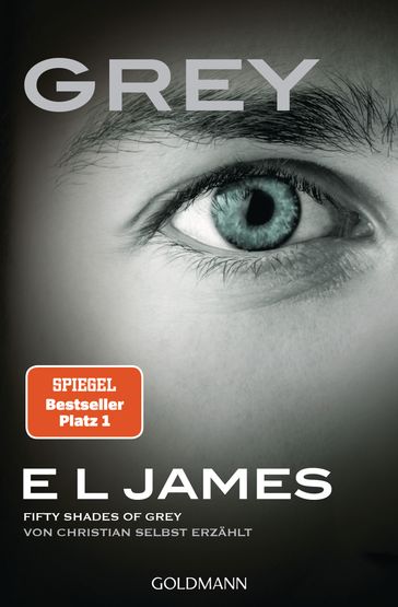 Grey - Fifty Shades of Grey von Christian selbst erzählt - E L James