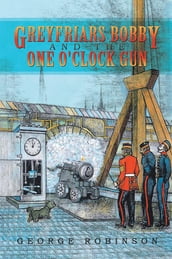 Greyfriars Bobby and the One O clock Gun