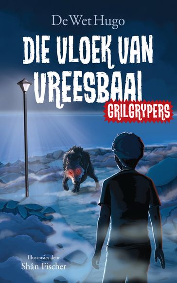 Grilgrypers 1: Die vloek van Vreesbaai - De Wet Hugo