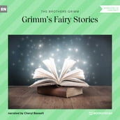 Grimm s Fairy Stories (Unabridged)