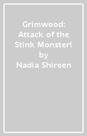 Grimwood: Attack of the Stink Monster!