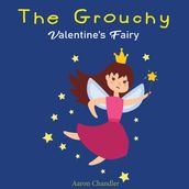 Grouchy Valentine s Fairy, The
