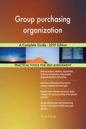 Group purchasing organization A Complete Guide - 2019 Edition