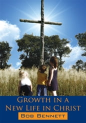 Growth in a New Life in Christ