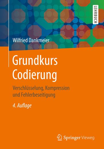 Grundkurs Codierung - Wilfried Dankmeier