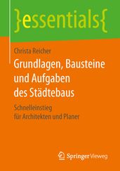 Grundlagen, Bausteine und Aufgaben des Städtebaus