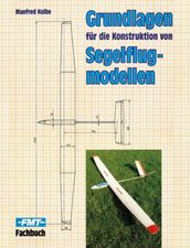 Grundlagen für die Konstruktion von Segelflugmodellen