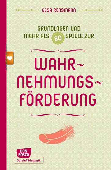 Grundlagen und mehr als 80 Spiele zur Wahrnehmungsförderung - Gesa Rensmann