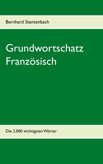 Grundwortschatz Französisch - Bernhard Stentenbach